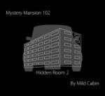 Mystery マンション １０２（隠し部屋その２）