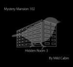 Mystery マンション １０２（隠し部屋その３）